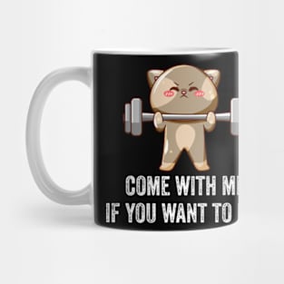 Come With Me If You Want To Lift Mug